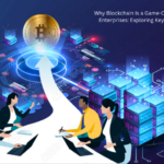 Why Blockchain Is a Game-Changer for Enterprises